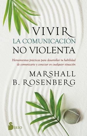 VIVIR LA COMUNICACIÓN NO VIOLENTA | 9788419105196 | B. ROSENBERG, MARSHALL | Llibreria La Gralla | Librería online de Granollers