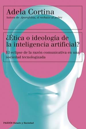 ¿ÉTICA O IDEOLOGÍA DE LA INTELIGENCIA ARTIFICIAL? | 9788449342790 | CORTINA ORTS, ADELA | Llibreria La Gralla | Librería online de Granollers