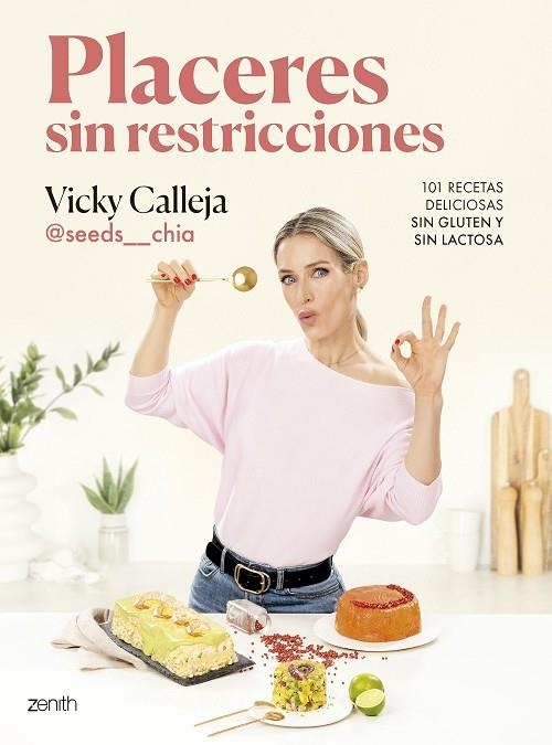PLACERES SIN RESTRICCIONES. 101 RECETAS DELICIOSAS SIN GLUTEN Y SIN LACTOSA | 9788408291848 | VICKY CALLEJA @SEEDS__CHIA | Llibreria La Gralla | Librería online de Granollers