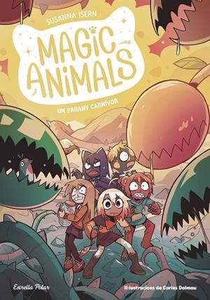 MAGIC ANIMALS 8. UN PARANY CARNÍVOR | 9788413899473 | ISERN, SUSANNA / DALMAU, CARLES | Llibreria La Gralla | Librería online de Granollers