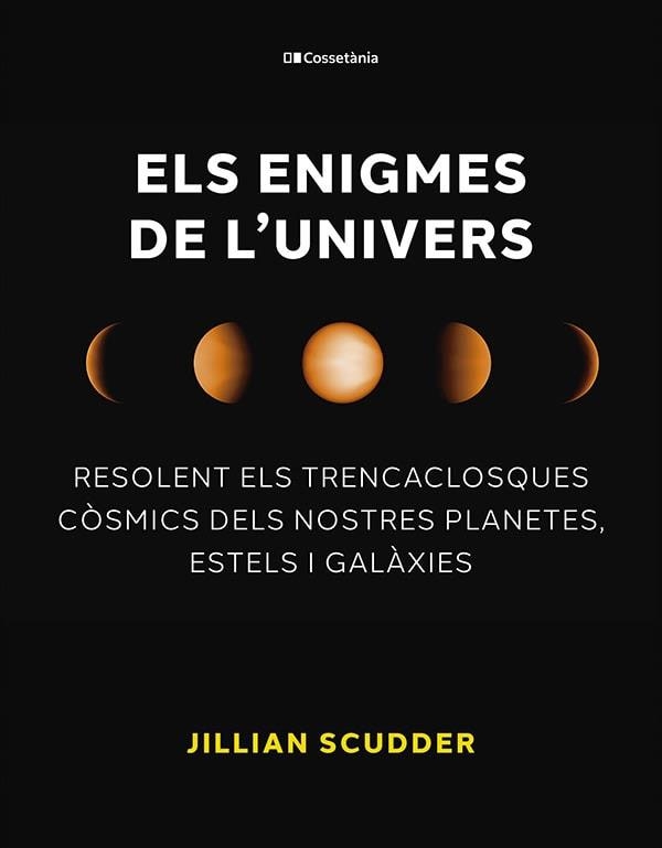ENIGMES DE L'UNIVERS, ELS | 9788413563794 | SCUDDER, JILLIAN | Llibreria La Gralla | Librería online de Granollers
