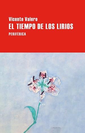 TIEMPO DE LOS LIRIOS, EL | 9788410171282 | VALERO, VICENTE | Llibreria La Gralla | Llibreria online de Granollers