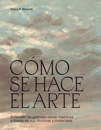 CÓMO SE HACE EL ARTE | 9788419043474 | MANCOFF, DEBRA N. | Llibreria La Gralla | Librería online de Granollers