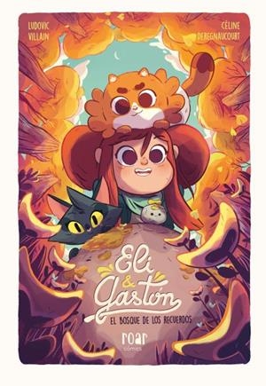 ELI & GASTÓN. EL BOSQUE DE LOS RECUERDOS | 9788418609169 | VILLAIN, LUDOVIC | Llibreria La Gralla | Librería online de Granollers