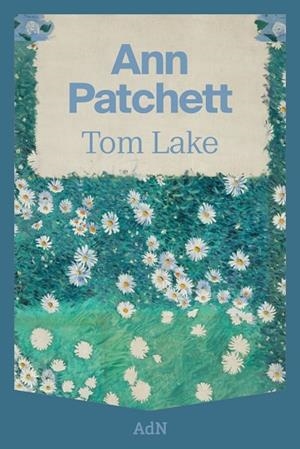 TOM LAKE | 9788410138568 | PATCHETT, ANN | Llibreria La Gralla | Librería online de Granollers