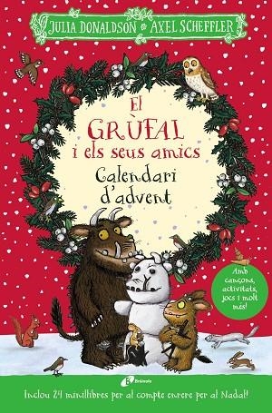 GRÚFAL I ELS SEUS AMICS, EL. CALENDARI D'ADVENT | 9788413493794 | DONALDSON, JULIA | Llibreria La Gralla | Librería online de Granollers