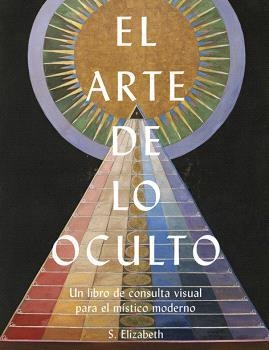 ARTE DE LO OCULTO, EL | 9788446055310 | ELISABETH, S. | Llibreria La Gralla | Librería online de Granollers