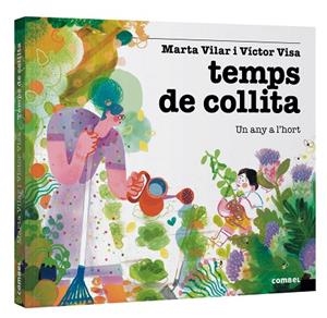 TEMPS DE COLLITA. UN ANY A L'HORT | 9788411581493 | VILAR RECASENS, MARTA | Llibreria La Gralla | Librería online de Granollers