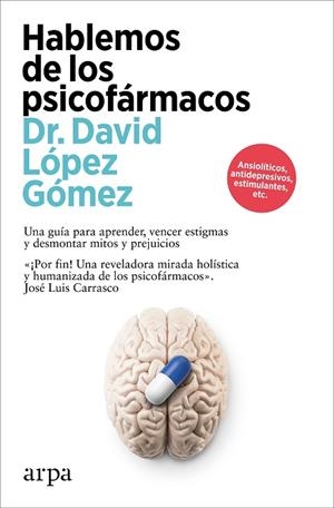 HABLEMOS DE LOS PSICOFÁRMACOS | 9788410313194 | LÓPEZ GÓMEZ, DAVID | Llibreria La Gralla | Librería online de Granollers