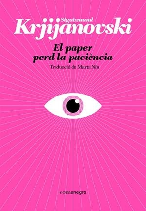 PAPER PERD LA PACIÈNCIA, EL | 9788410161214 | KRJIJANOVSKI, SIGUIZMUND | Llibreria La Gralla | Llibreria online de Granollers