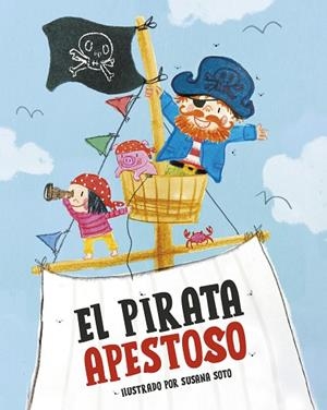 PIRATA APESTOSO, EL | 9788448867416 | SOTO, SUSANA | Llibreria La Gralla | Librería online de Granollers