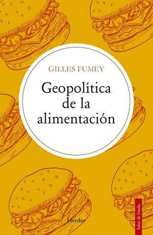GEOPOLÍTICA DE LA ALIMENTACIÓN | 9788425451898 | FUMEY, GILLES | Llibreria La Gralla | Llibreria online de Granollers