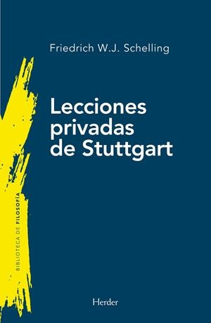 LECCIONES PRIVADAS DE STUTTGART | 9788425451584 | SCHELLING, FRIEDRICH WILHELM JOSEPH | Llibreria La Gralla | Librería online de Granollers
