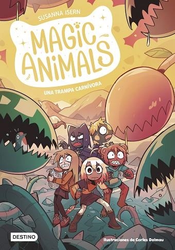 UNA TRAMPA CARNÍVORA MAGIC ANIMALS 8. | 9788408294047 | ISERN, SUSANNA ; DALMAU, CARLES | Llibreria La Gralla | Llibreria online de Granollers