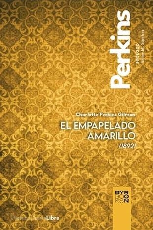 EMPAPELADO AMARILLO, EL | 9788412796315 | PERKINS GILMAN, CHARLOTTE | Llibreria La Gralla | Librería online de Granollers