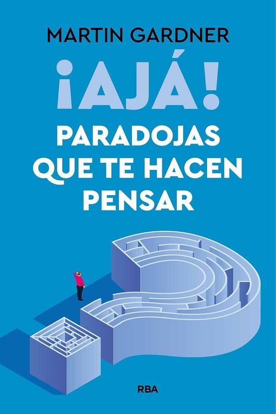 ¡AJÁ! PARADOJAS QUE TE HACEN PENSAR | 9788411328371 | GARDNER, MARTIN | Llibreria La Gralla | Llibreria online de Granollers