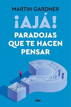 ¡AJÁ! PARADOJAS QUE TE HACEN PENSAR | 9788411328371 | GARDNER, MARTIN | Llibreria La Gralla | Librería online de Granollers