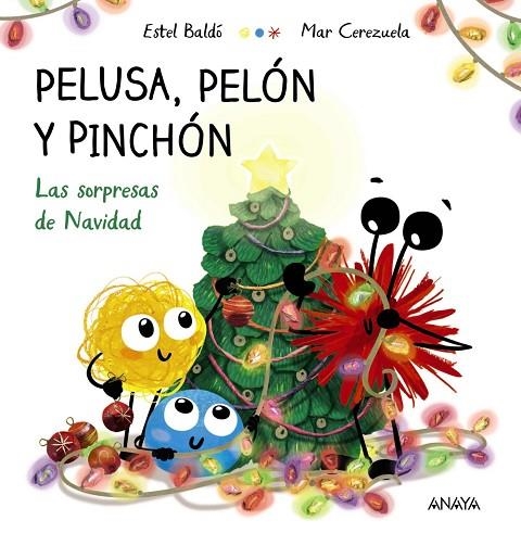 PELUSA, PELÓN Y PINCHÓN. LAS SORPRESAS DE NAVIDAD | 9788414336991 | BALDÓ, ESTEL | Llibreria La Gralla | Librería online de Granollers
