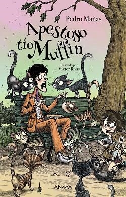 APESTOSO TÍO MUFFIN | 9788414340738 | MAÑAS, PEDRO | Llibreria La Gralla | Librería online de Granollers