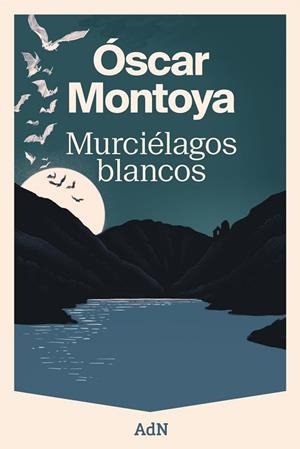 MURCIÉLAGOS BLANCOS | 9788410138582 | MONTOYA, ÓSCAR | Llibreria La Gralla | Librería online de Granollers