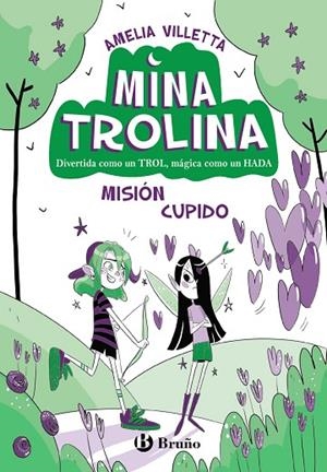 MISIÓN CUPIDO MINA TROLINA, 3. | 9788469642146 | VILLETTA, AMELIA | Llibreria La Gralla | Librería online de Granollers