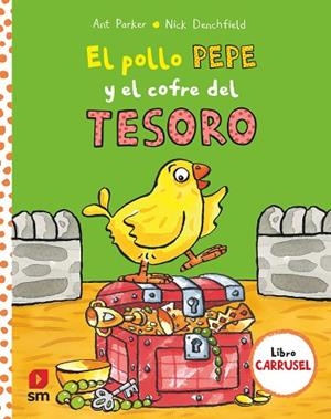 POLLO PEPE Y EL COFRE DEL TESORO, EL | 9788411823234 | DENCHFIELD, NICK | Llibreria La Gralla | Llibreria online de Granollers