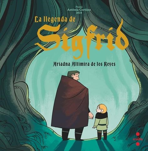 LLEGENDA DE SIGFRID, LA  (I PREMI ANTÒNIA CORTIJOS) | 9788466158244 | ALTIMIRA DE LOS REYES, ARIADNA | Llibreria La Gralla | Librería online de Granollers