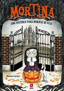 HISTORIA PARA MORIRSE DE RISA MORTINA 1: UNA | 9788411827621 | CANTINI, BARBARA | Llibreria La Gralla | Librería online de Granollers