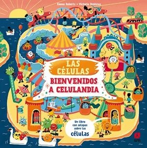 CÉLULAS, LAS BIENVENIDO A CELULANDIA | 9788411826389 | ROBERTS, EMMA | Llibreria La Gralla | Librería online de Granollers