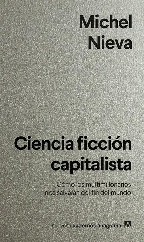 CIENCIA FICCIÓN CAPITALISTA | 9788433922144 | NIEVA, MICHEL | Llibreria La Gralla | Librería online de Granollers