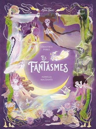 FANTASMES, ELS | 9788447953257 | PEREZ, SEBASTIEN/MAZZANTI, ISABELLA | Llibreria La Gralla | Llibreria online de Granollers