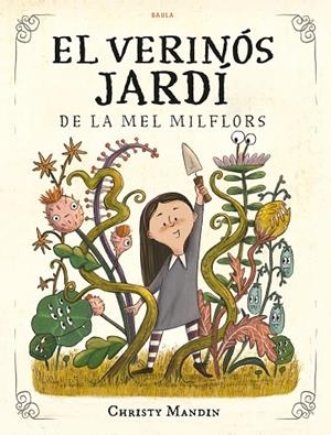 VERINÓS JARDÍ DE LA MEL MILFLORS, EL | 9788447953561 | MANDIN, CHRISTY | Llibreria La Gralla | Librería online de Granollers