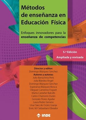 MÉTODOS DE ENSEÑANZA EN EDUCACIÓN FÍSICA | 9788497294423 | BLÁZQUEZ SÁNCHEZ, DOMINGO / BARRACHINA PERIS, JULIO / BLÁNDEZ SÁNCHEZ, JULIA / BLÁZQUEZ BIOSCA, ESPE | Llibreria La Gralla | Librería online de Granollers
