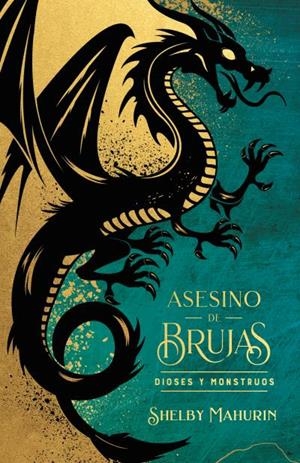 ASESINO DE BRUJAS: DIOSES Y MONSTRUOS - EDICIÓN LIMITADA | 9788419252975 | MAHURIN, SHELBY | Llibreria La Gralla | Llibreria online de Granollers
