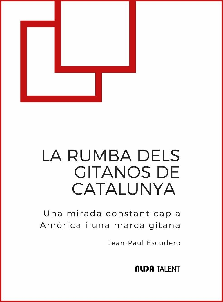RUMBA DELS GITANOS DE CATALUNYA, LA | 9788410123465 | ESCUDERO, JEAN-PAUL | Llibreria La Gralla | Librería online de Granollers