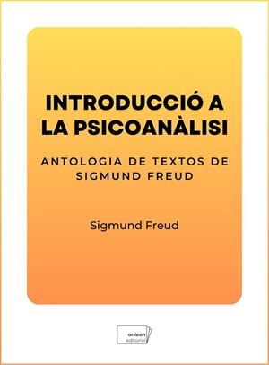 INTRODUCCIÓ A LA PSICOANÀLISI | 9788419888488 | FREUD, SIGMUND | Llibreria La Gralla | Librería online de Granollers