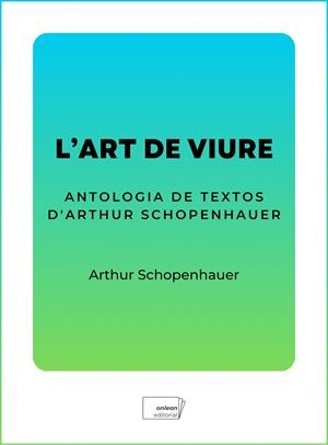 ART DE VIURE, L' | 9788419888495 | SCHOPENHAUER, ARTHUR | Llibreria La Gralla | Librería online de Granollers