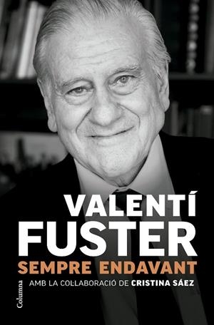 SEMPRE ENDAVANT | 9788466431705 | FUSTER, VALENTÍ | Llibreria La Gralla | Llibreria online de Granollers