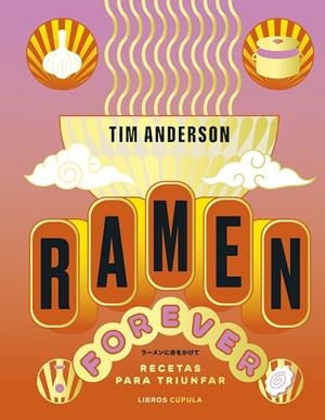 RAMEN FOREVER | 9788448040789 | ANDERSON, TIM | Llibreria La Gralla | Librería online de Granollers