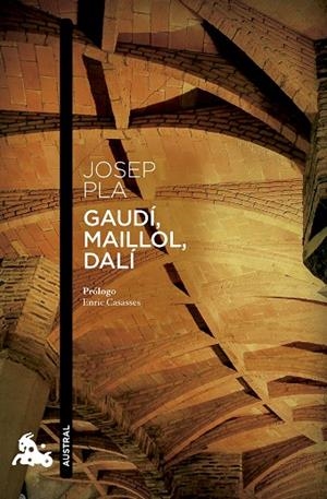 GAUDÍ, MAILLOL, DALÍ | 9788423366132 | PLA, JOSEP | Llibreria La Gralla | Librería online de Granollers