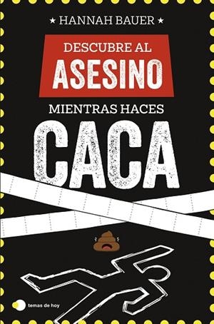 DESCUBRE AL ASESINO MIENTRAS HACES CACA | 9788410293090 | BAUER, HANNAH | Llibreria La Gralla | Llibreria online de Granollers