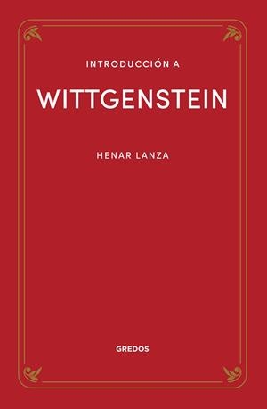 INTRODUCCIÓN A WITTGENSTEIN | 9788424940324 | LANZA GONZÁLEZ, HENAR | Llibreria La Gralla | Librería online de Granollers