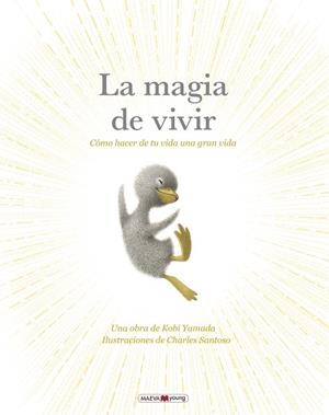 MAGIA DE VIVIR, LA | 9788410260269 | YAMADA , KOBI ;  SANTOSO, CHARLES | Llibreria La Gralla | Llibreria online de Granollers
