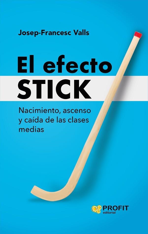EL EFECTO STICK | 9788410235472 | VALLS GIMÉNEZ, JOSEP-FRANCESC | Llibreria La Gralla | Librería online de Granollers