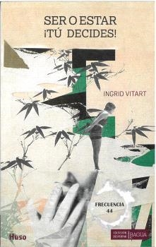SER O ESTAR ¡TÚ DECIDES! | 9788412892000 | VITART, INGRID | Llibreria La Gralla | Llibreria online de Granollers