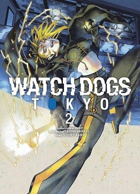WATCH DOGS: TOKYO 02 | 9788467969467 | UBISOFT ;  SHIRATO, SHEIICHI ;  SYUHEI, KAMO | Llibreria La Gralla | Librería online de Granollers