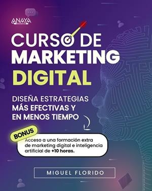 CURSO DE MARKETING DIGITAL | 9788441550575 | FLORIDO, MIGUEL ÁNGEL | Llibreria La Gralla | Librería online de Granollers
