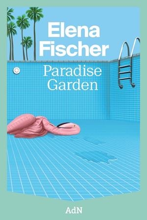 PARADISE GARDEN | 9788410138605 | FISCHER, ELENA | Llibreria La Gralla | Librería online de Granollers