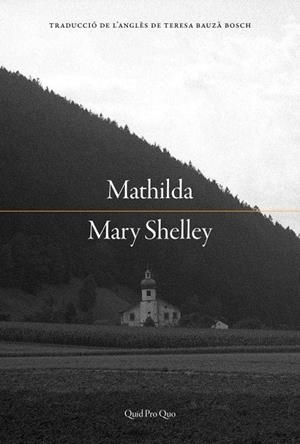 MATHILDA | 9788417410445 | SHELLEY, MARY | Llibreria La Gralla | Librería online de Granollers