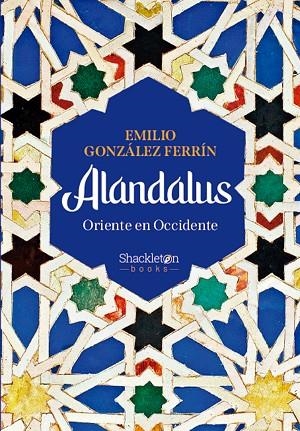 ALANDALUS | 9788413613147 | GONZÁLEZ FERRÍN, EMILIO | Llibreria La Gralla | Librería online de Granollers